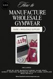 How to manufacture wholesale Gymwear (PDF Guide + Wholesale supplier)