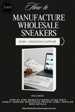 How to manufacture wholesale Sneakers (PDF Guide + Wholesale supplier)